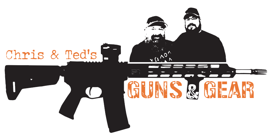 Chris and Ted's Guns & Gear